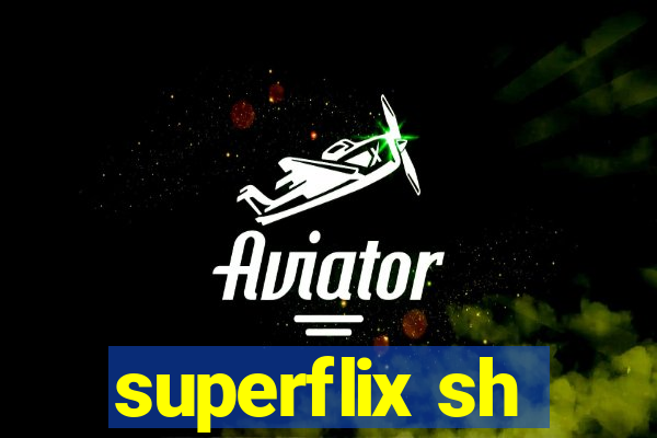 superflix sh